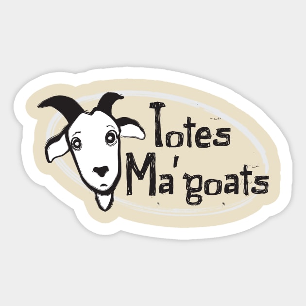 Cute and Funny Totes Ma Goats T-Shirt Sticker by Nonstop Shirts